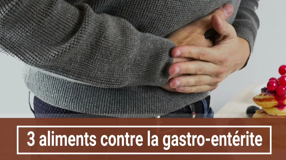 3 aliments contre la gastro-entérite