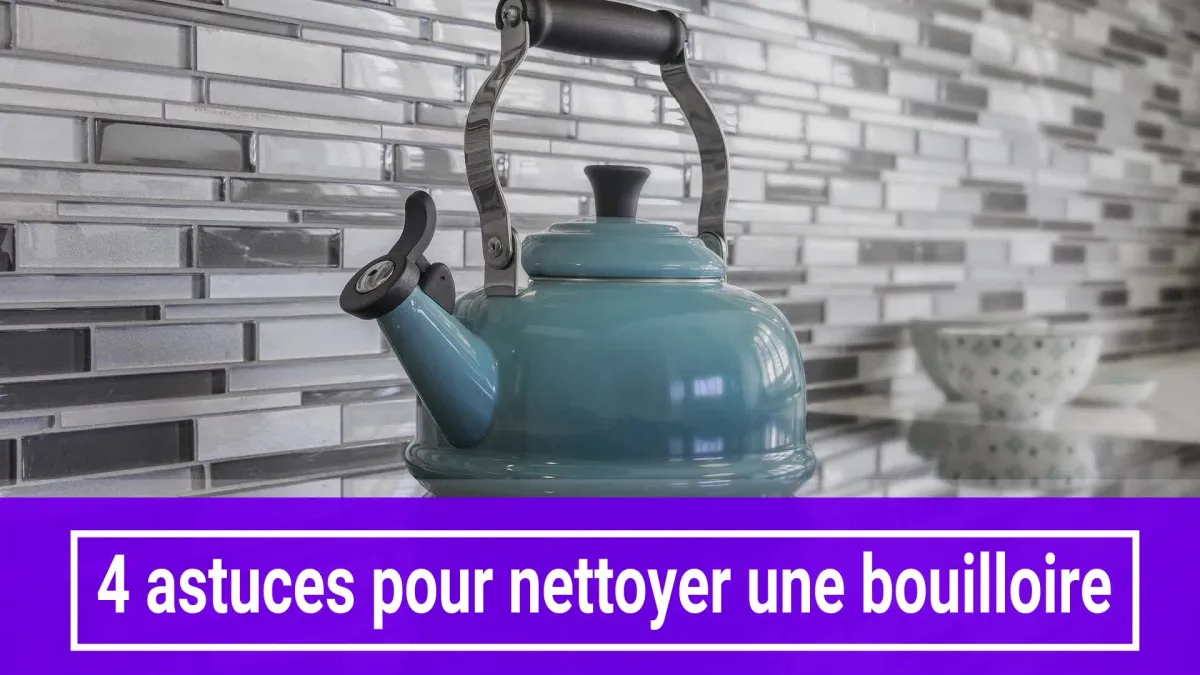 4 astuces pour nettoyer une bouilloire