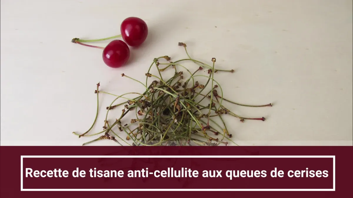 Cellulite : recette aux queues de cerises