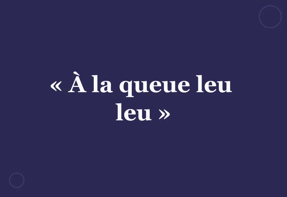 Quelle est l’origine de l’expression « à la queue leu leu » ?