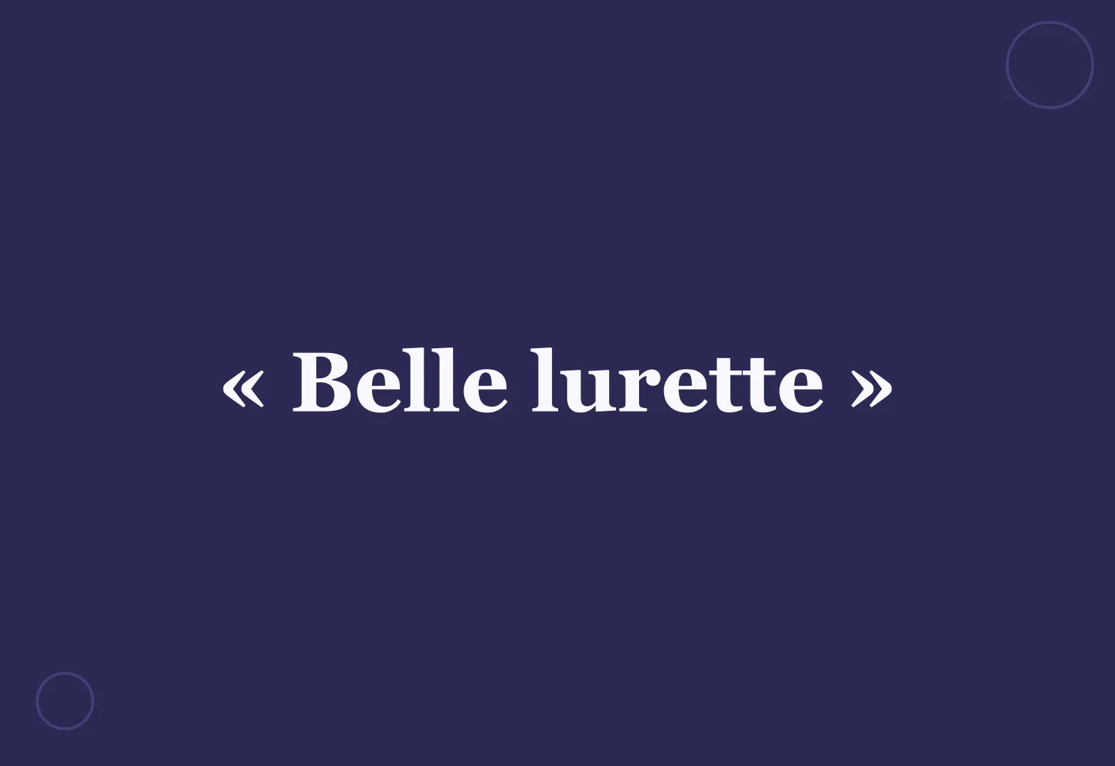 D’où vient l’expression « belle lurette » ?