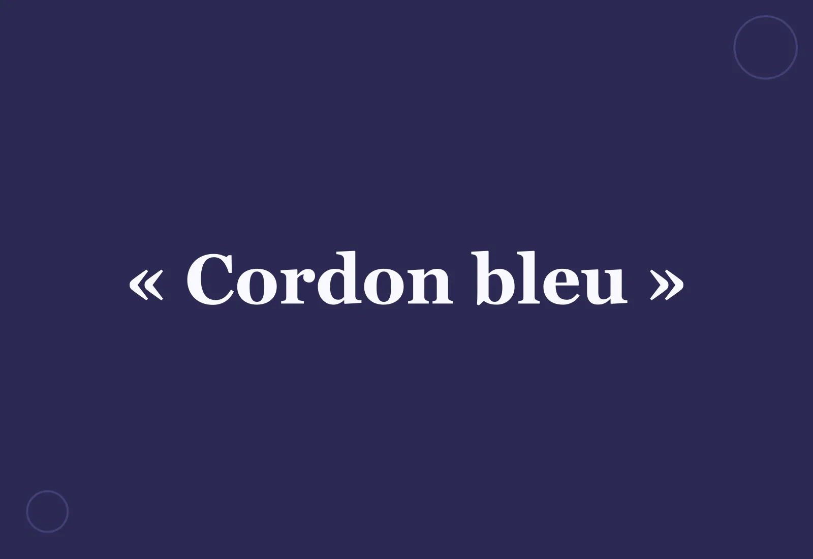 Pourquoi dit-on un « cordon bleu » ?
