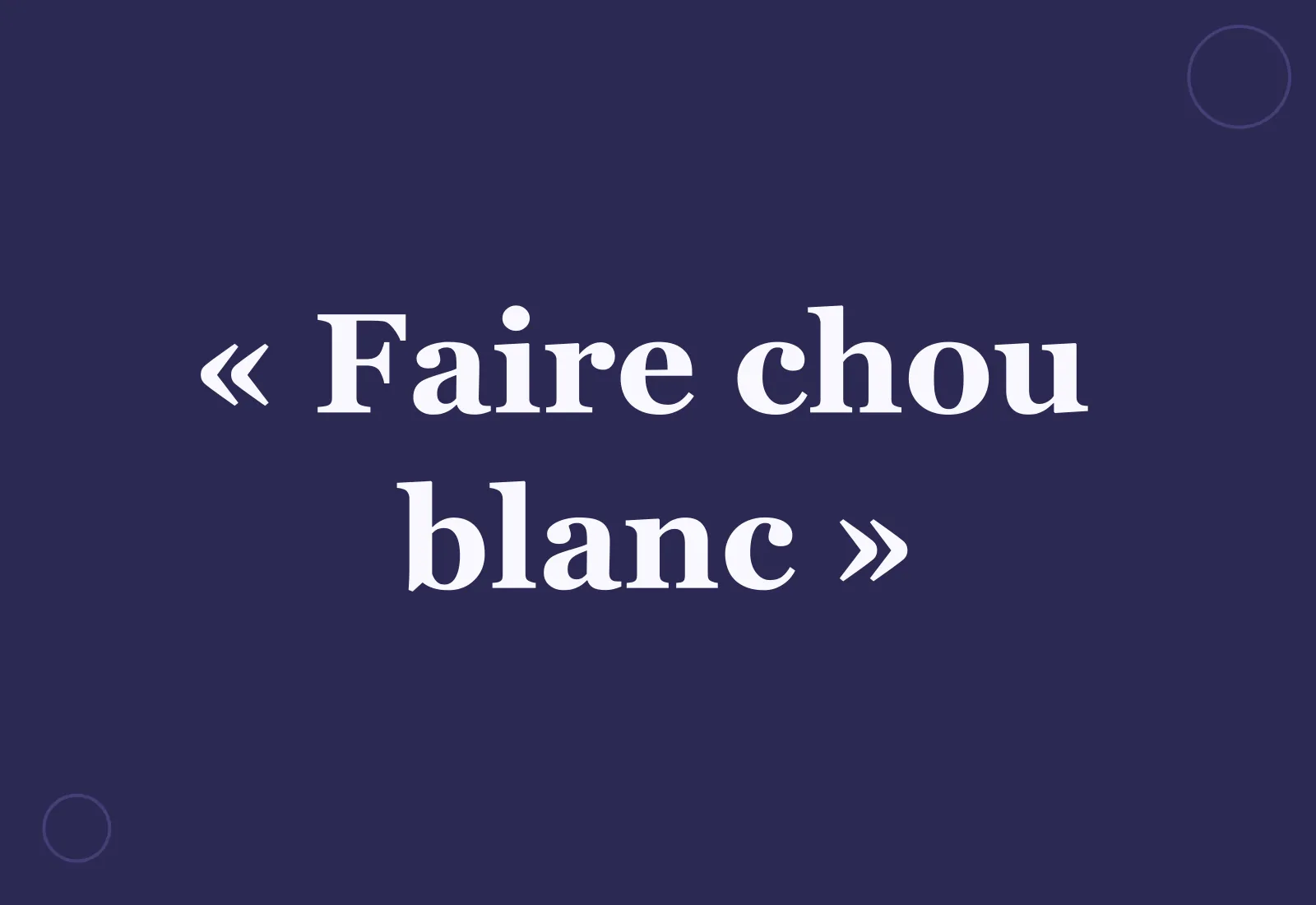 Quelle est l’origine de l’expression « faire chou blanc » ?