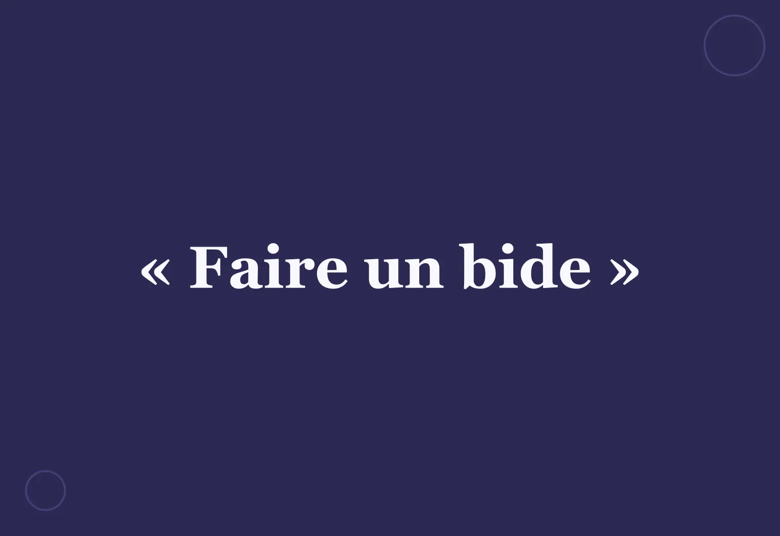 Pourquoi dit-on « faire un bide » ?