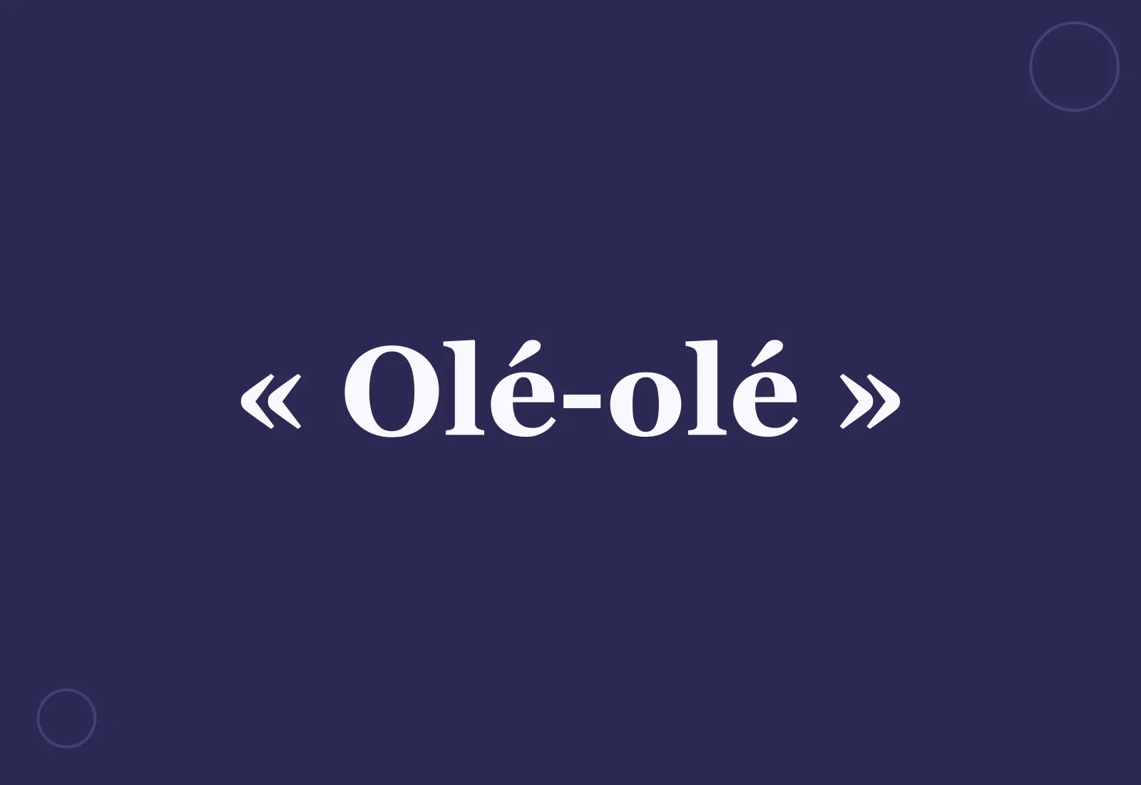 Pourquoi dit-on « olé-olé » ?