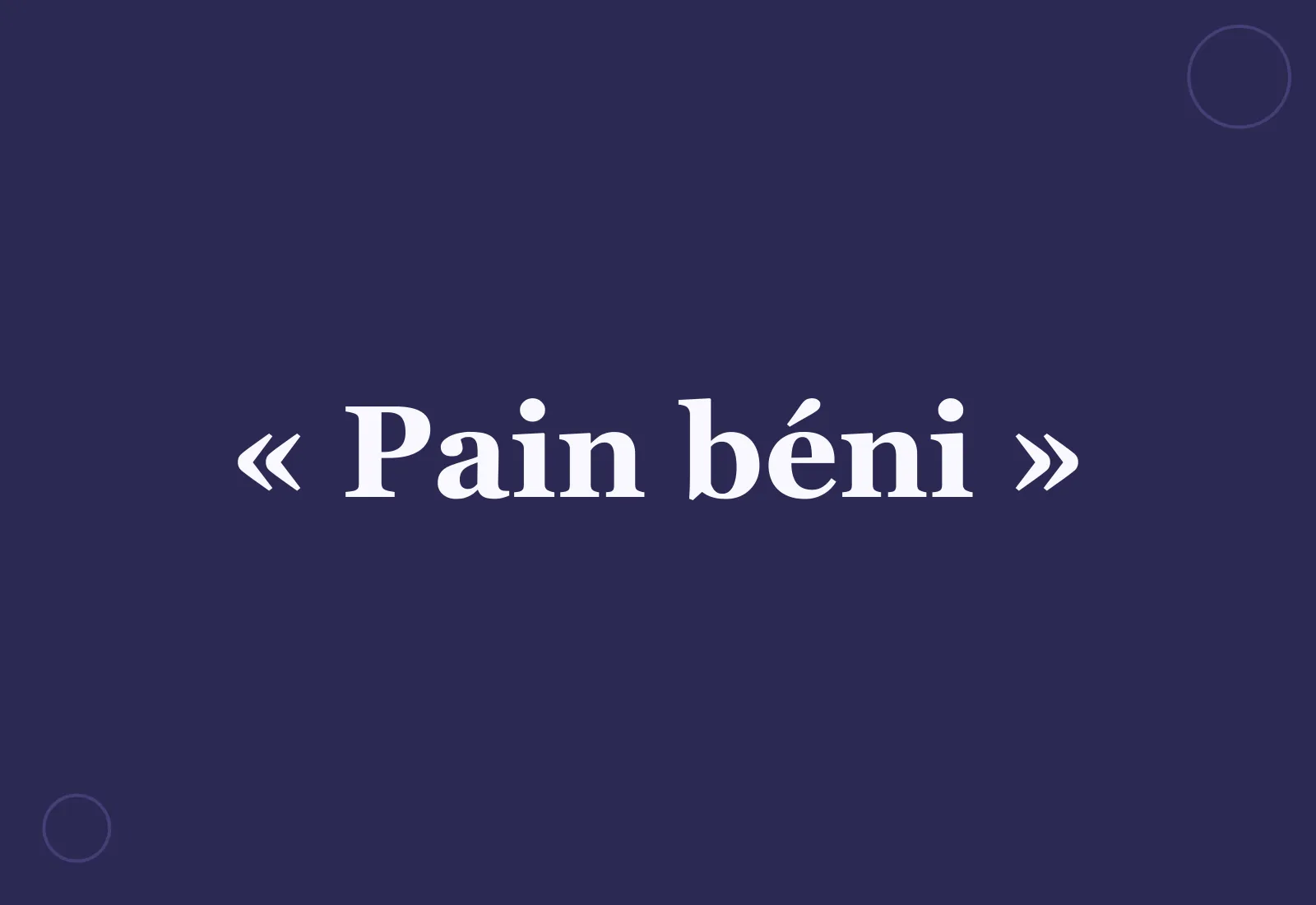 Quelle est l’origine du « pain bénit » ?