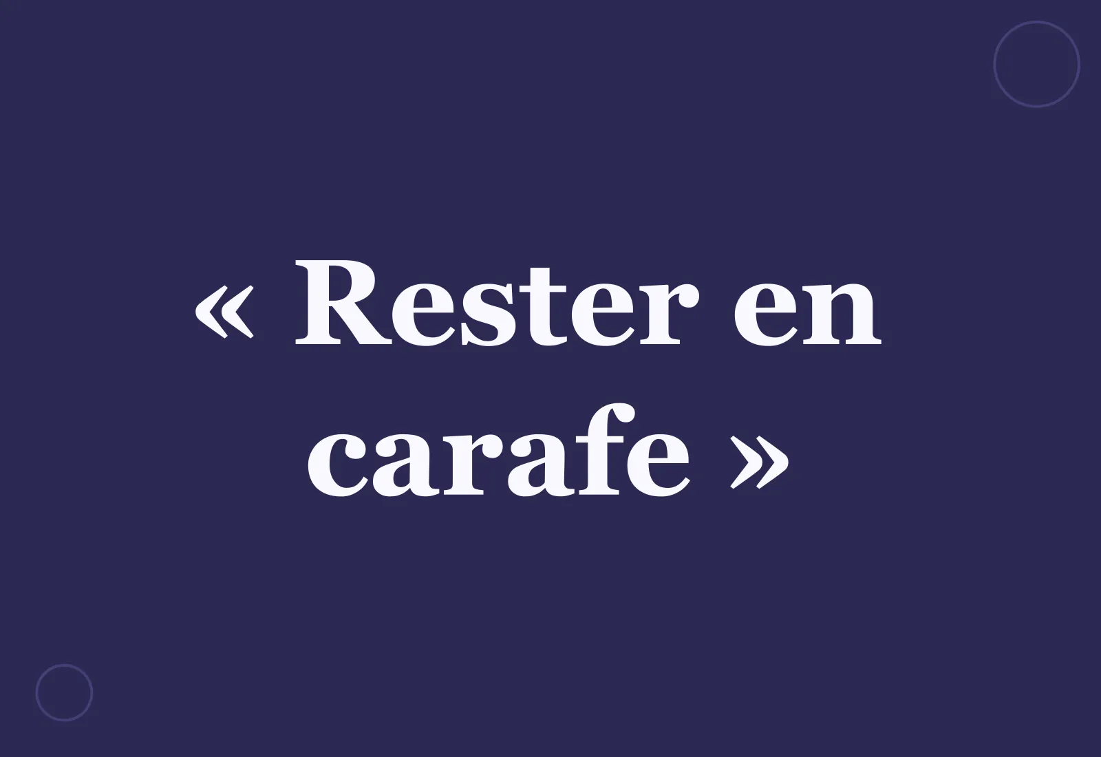 D’où vient l’expression « rester en carafe » ?
