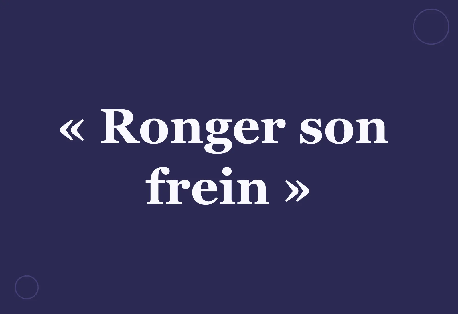 Pourquoi dit-on « ronger son frein » ?