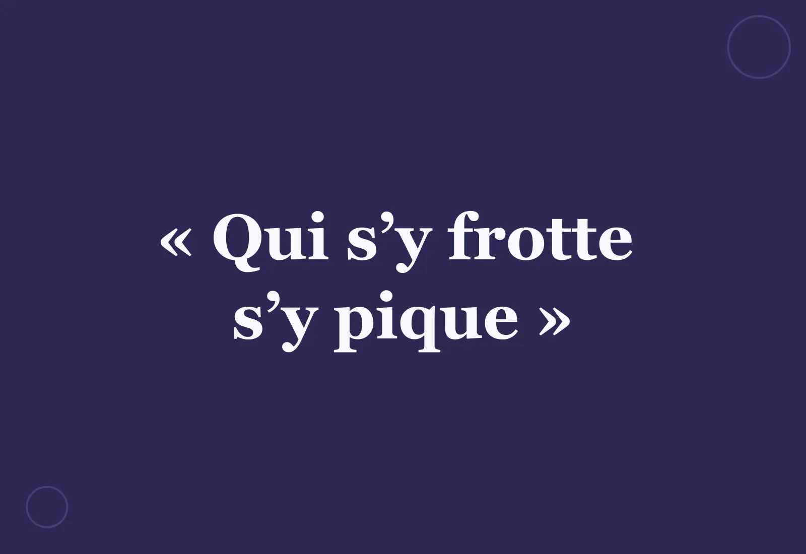 Qui s’y frotte s’y pique : d'où vient l'expression ?