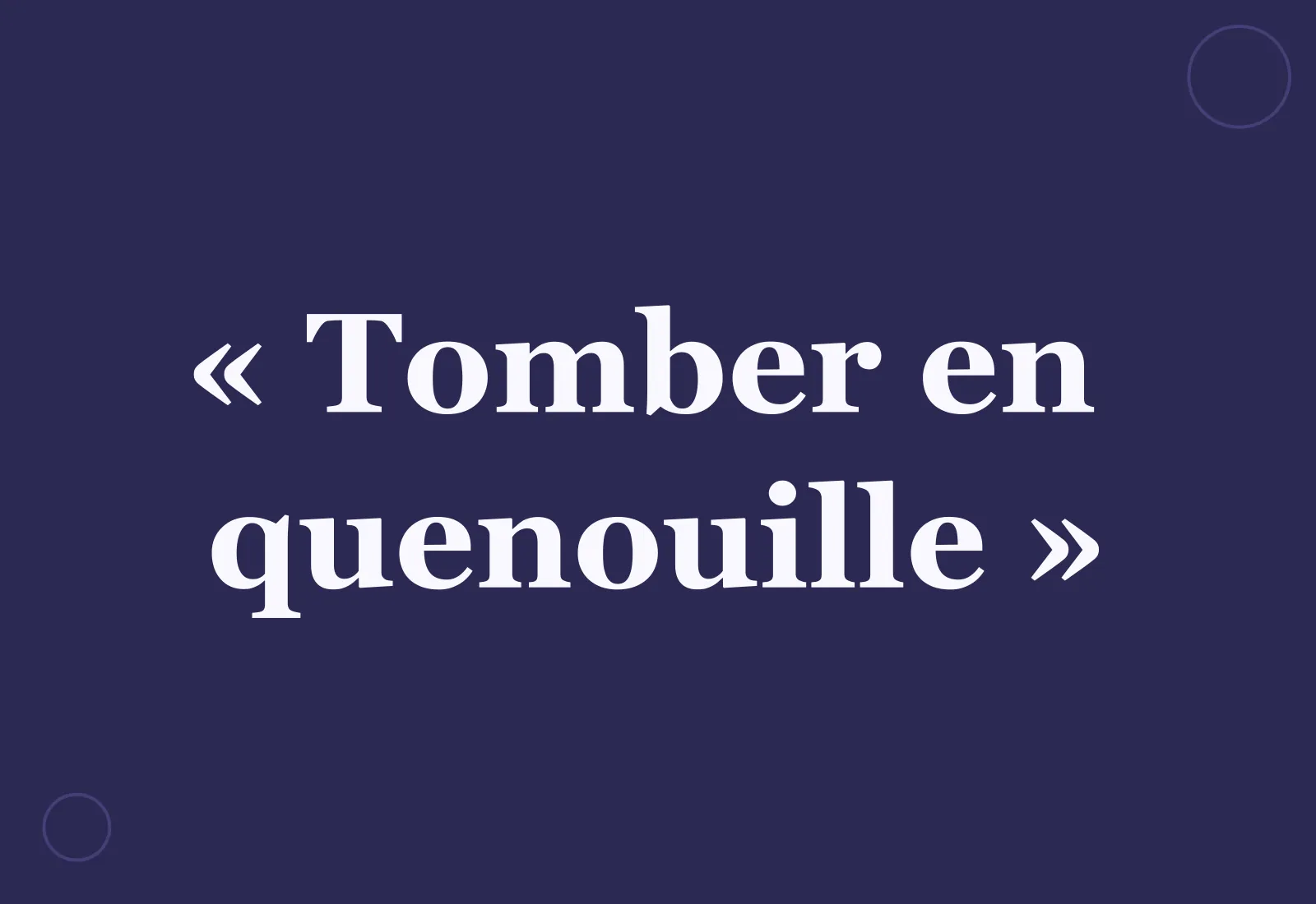 Pourquoi dit-on « tomber en quenouille » ?