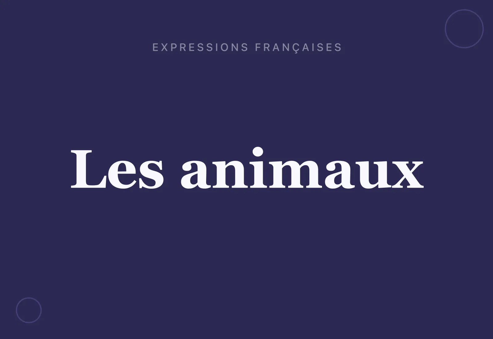 Les expressions françaises venues des animaux
