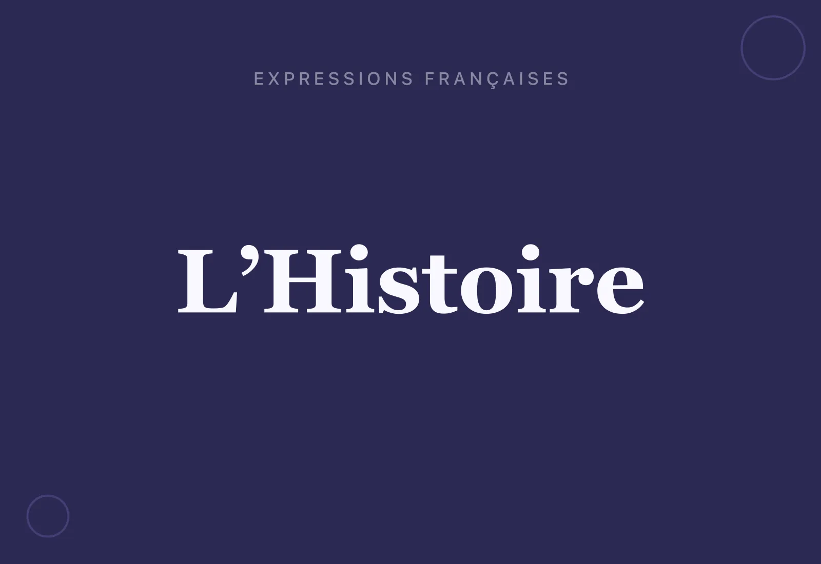 Les expressions françaises nées de l’Histoire