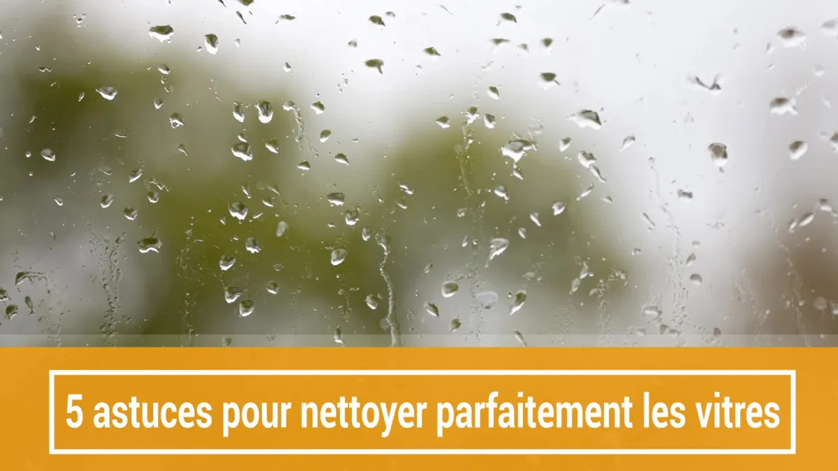 5 astuces pour nettoyer les vitres