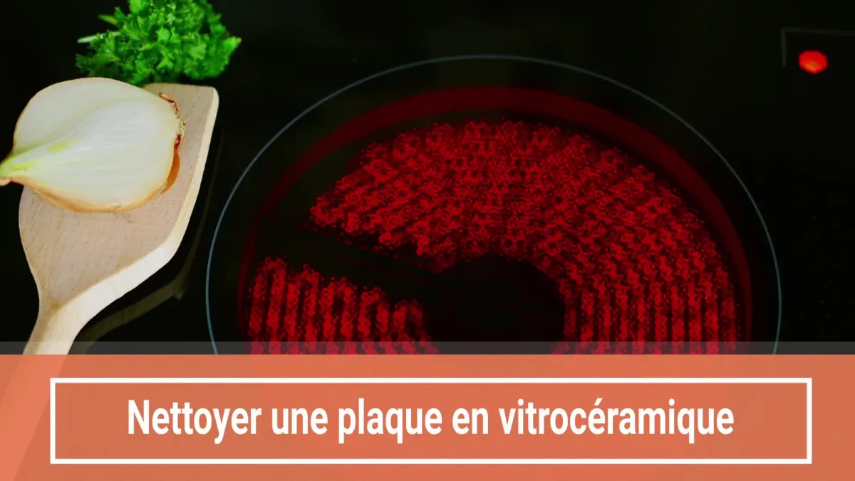 5 astuces pour nettoyer une plaque en vitrocéramique