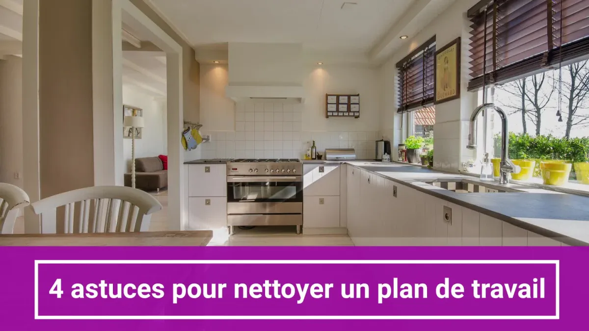 4 astuces pour nettoyer un plan de travail