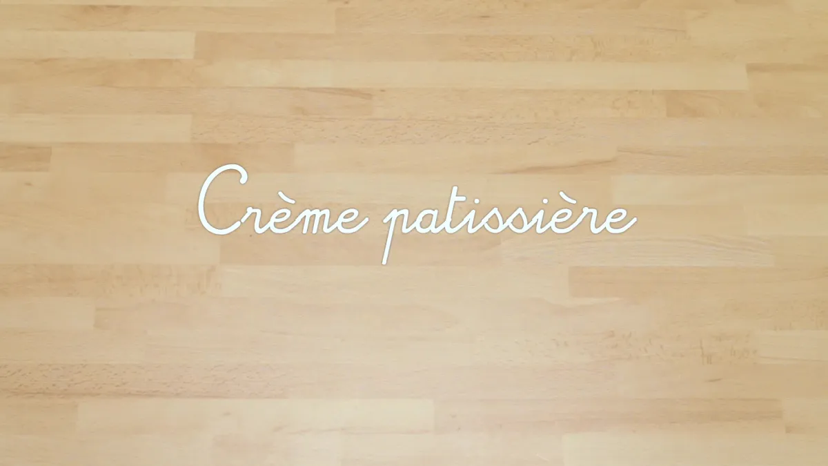 Recette de la crème pâtissière