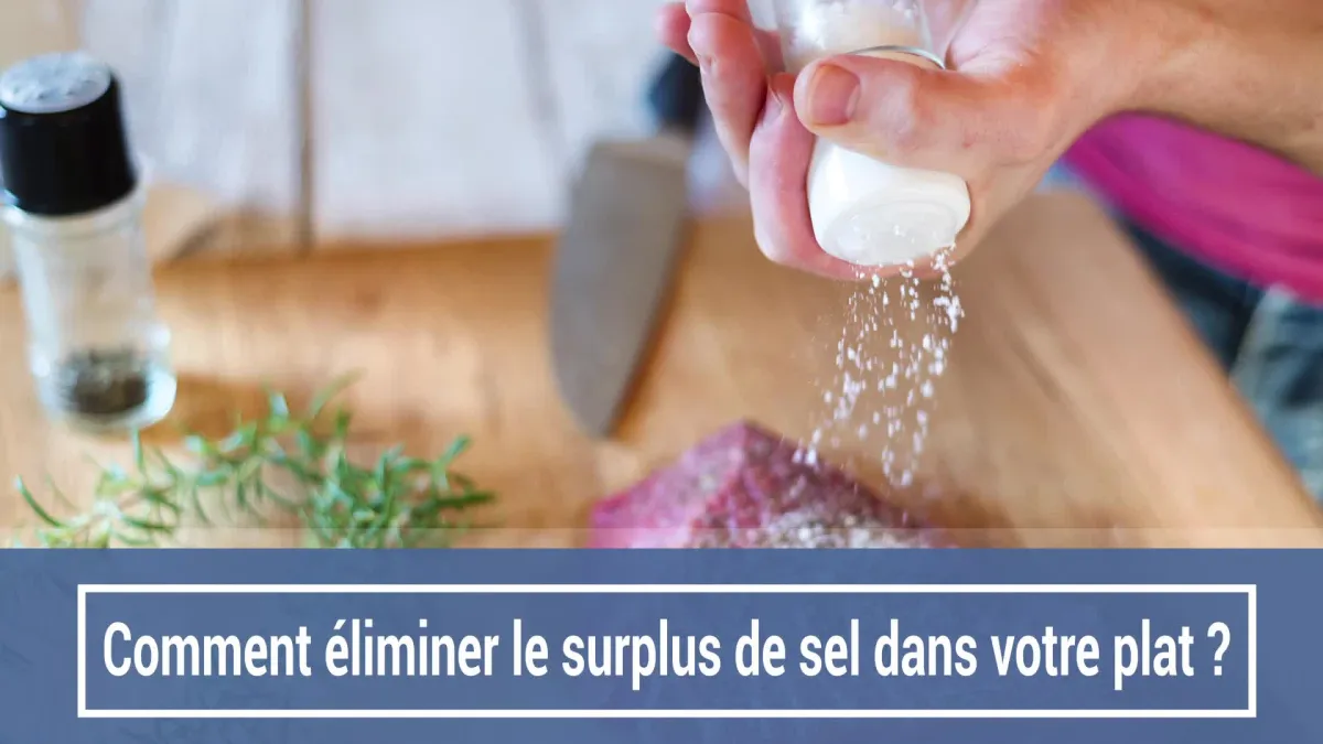 Trop de sel dans votre plat ?
